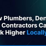 How Plumbers, Dentists, and Contractors Can Rank Higher Locally