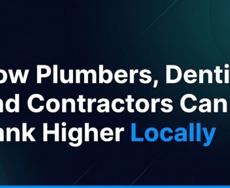 How Plumbers, Dentists, and Contractors Can Rank Higher Locally