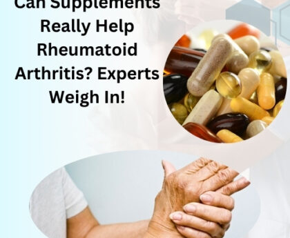 Can Supplements Really Help Rheumatoid Arthritis