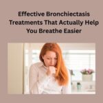 Effective-Bronchiectasis-Treatments